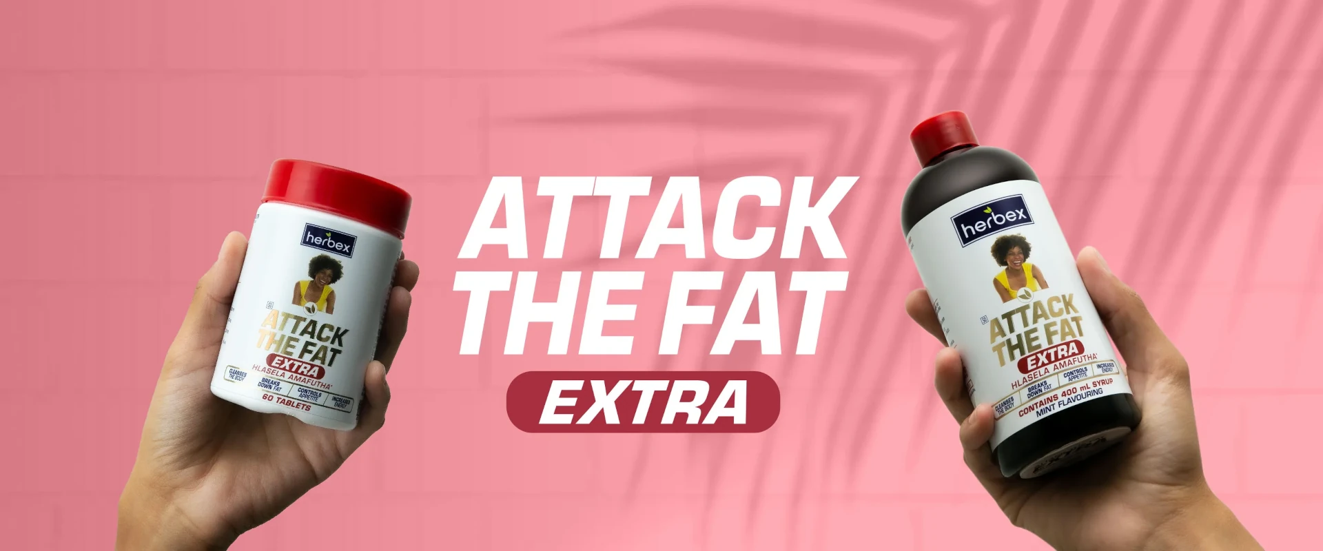 Pink banner with two hands holding Herbex Attack the fat extra products